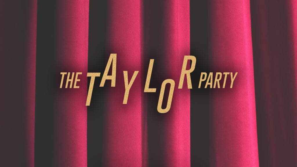 The Taylor Party: Taylor Night live